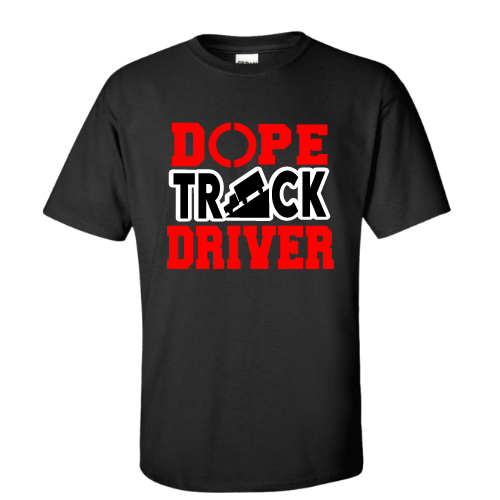 Dope Truck Driver T-shirt